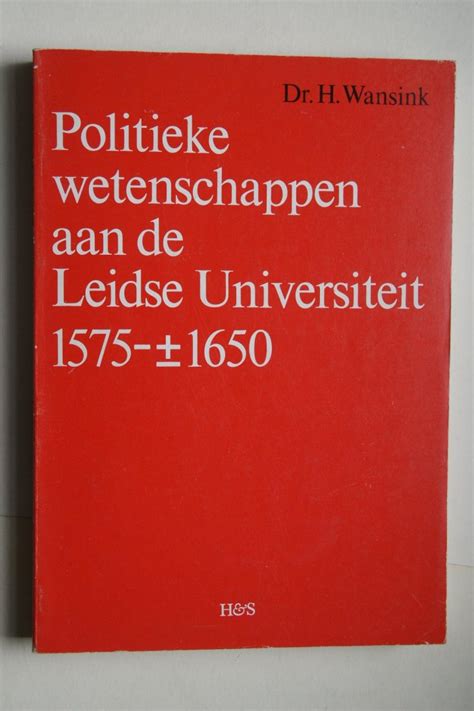 politieke wetenschappen aan de leidse universiteit 1575 1650 Reader